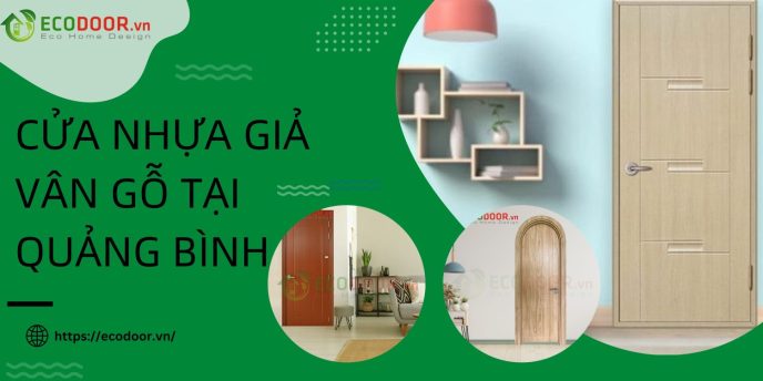 Cửa nhựa giả vân gỗ tại Quảng Bình