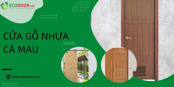 cửa gỗ nhựa Cà Mau