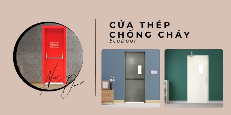 Các ưu điểm vượt trội của dòng cửa thép chống cháy Bình Dương là gì?