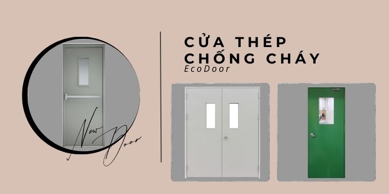 Ưu điểm của phân loại cửa thép chống cháy ô kính là gì?