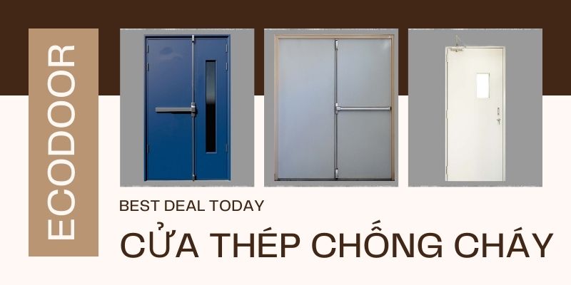 Vì sao nên chọn cửa thép chống cháy An Giang cho các công trình?