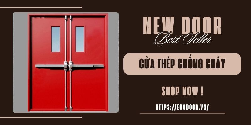 Sơ lược về dòng cửa thép chống cháy Cà Mau được sản xuất bởi EcoDoor