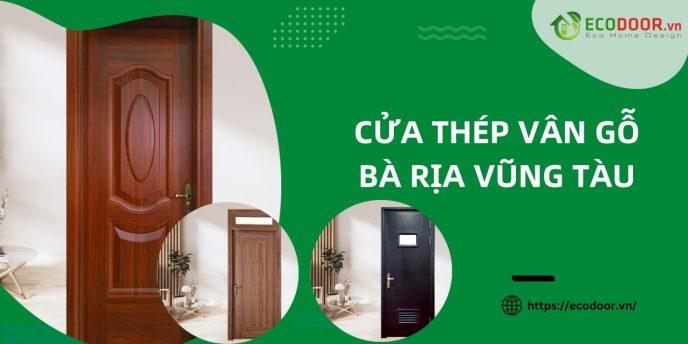 Cửa thép vân gỗ Bà Rịa Vũng Tàu